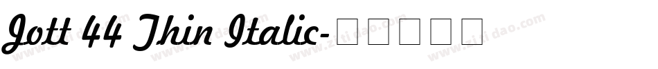 Jott 44 Thin Italic字体转换